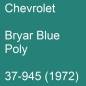 Preview: Chevrolet, Bryar Blue Poly, 37-945 (1972).